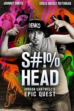 watch S#!%head: Jordan Cantwell's Epic Quest