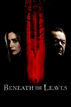 watch Beneath The Leaves