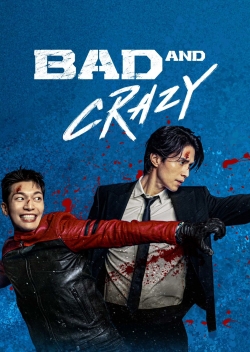 watch Bad and Crazy