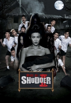 watch Make Me Shudder 2: Shudder Me Mae Nak