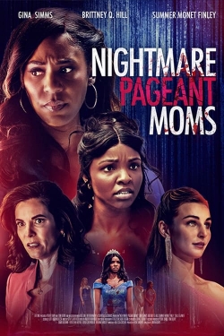 watch Nightmare Pageant Moms