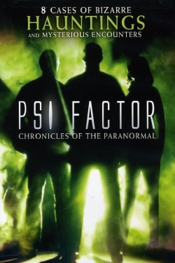 watch Psi Factor: Chronicles of the Paranormal