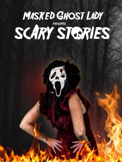 watch Masked Ghost Lady Presents Scary Stories