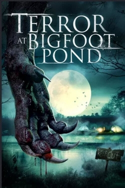 watch Terror at Bigfoot Pond