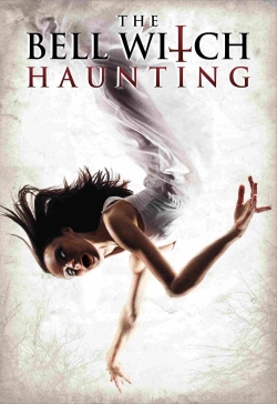 watch The Bell Witch Haunting
