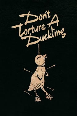 watch Don't Torture a Duckling