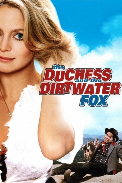 watch The Duchess and the Dirtwater Fox