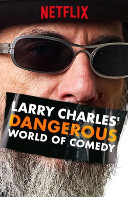 watch Larry Charles' Dangerous World of Comedy