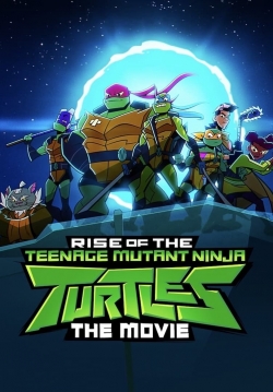 watch Rise of the Teenage Mutant Ninja Turtles: The Movie