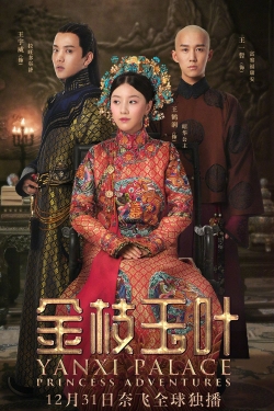 watch Yanxi Palace: Princess Adventures