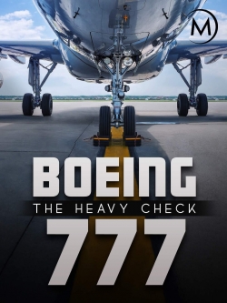 watch Boeing 777: The Heavy Check