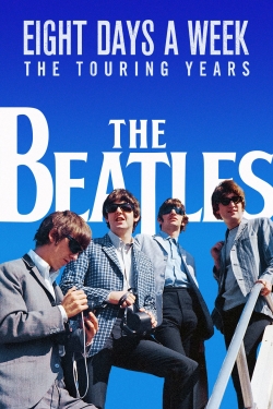 watch The Beatles: Eight Days a Week - The Touring Years